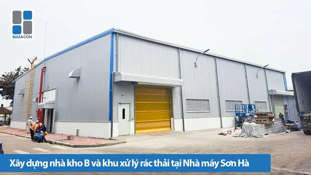 Xây dựng nhà kho B và khu xử lý rác thải tại Nhà Máy Sơn Hà